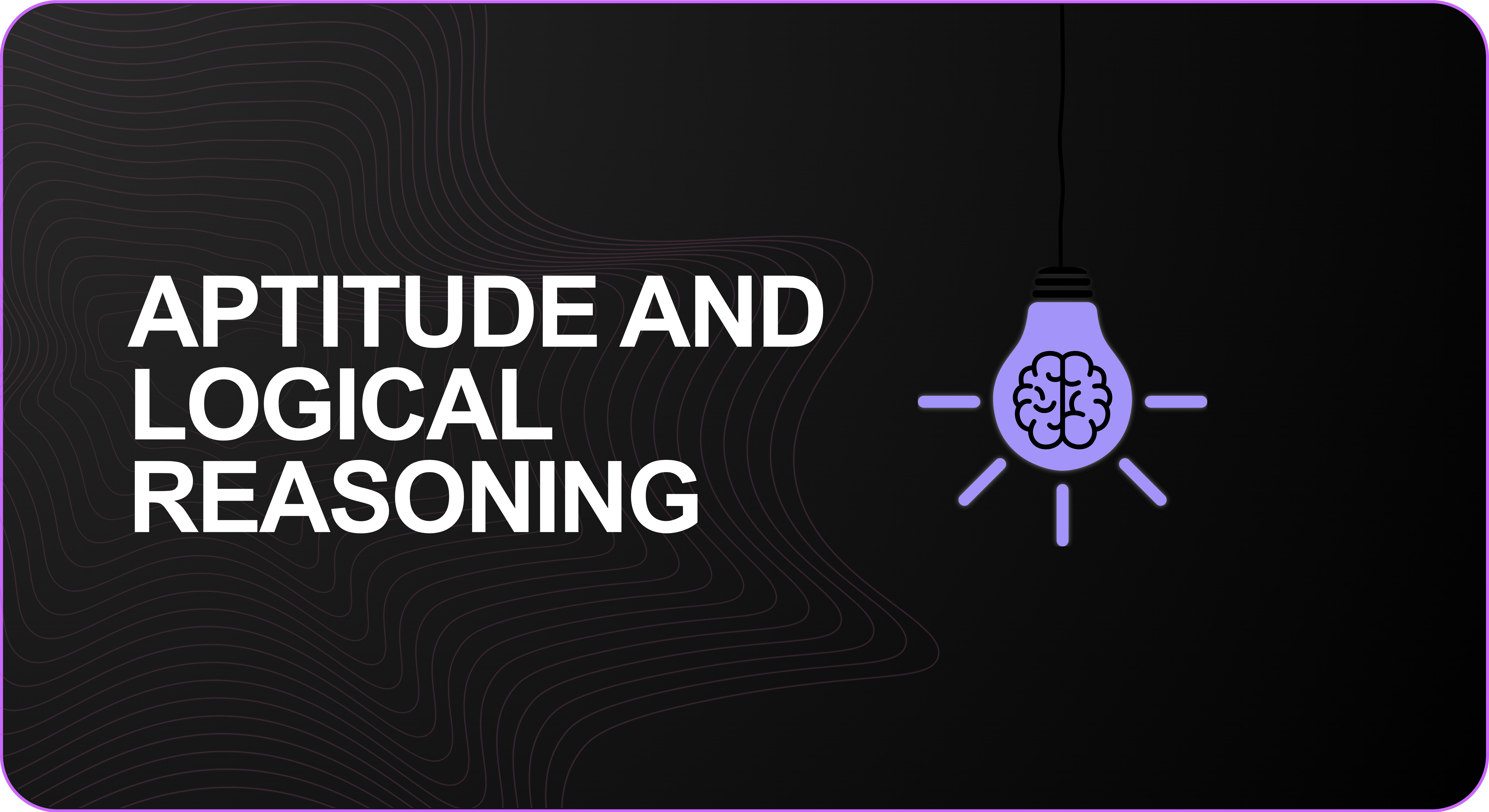 Aptitude and Logical Reasoning